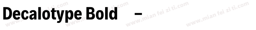 Decalotype Bold 粗体字体转换